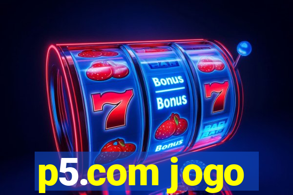 p5.com jogo